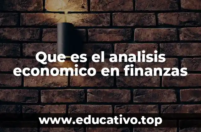 Que es el analisis economico en finanzas