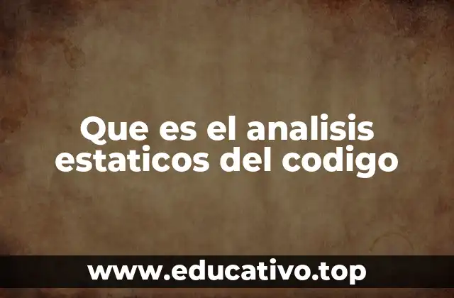 Que es el analisis estaticos del codigo