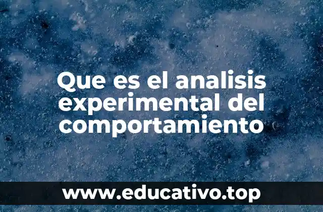 Que es el analisis experimental del comportamiento