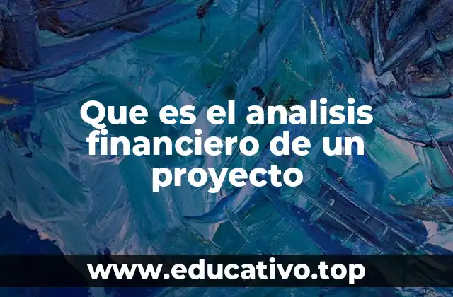 Que es el analisis financiero de un proyecto