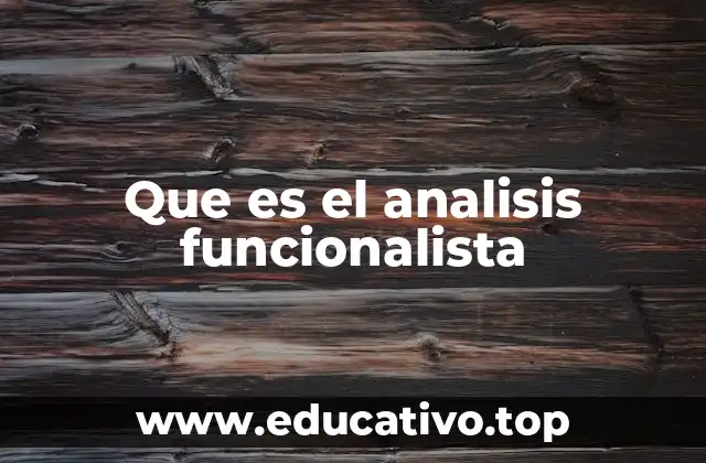 Que es el analisis funcionalista