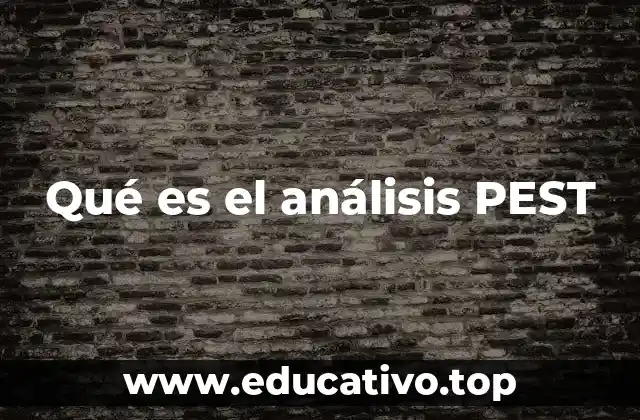 Qué es el análisis PEST
