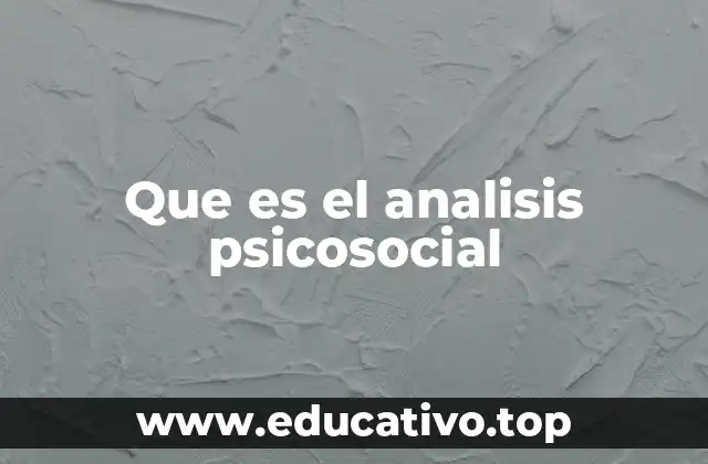 Que es el analisis psicosocial