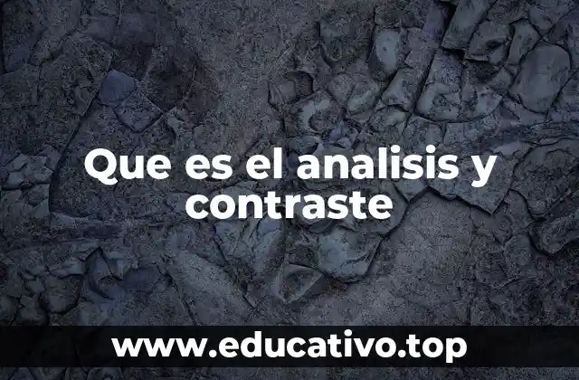 Que es el analisis y contraste