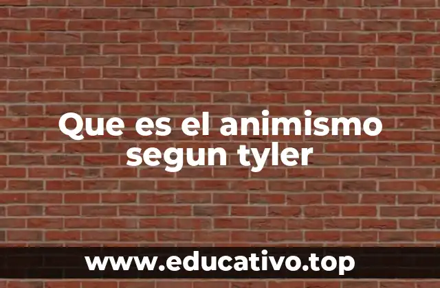 Que es el animismo segun tyler