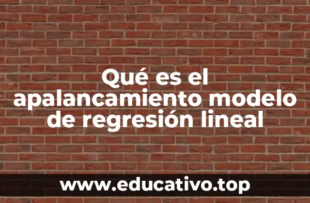 Qué es el apalancamiento modelo de regresión lineal