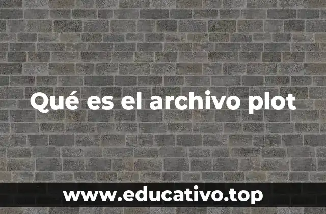 Qué es el archivo plot