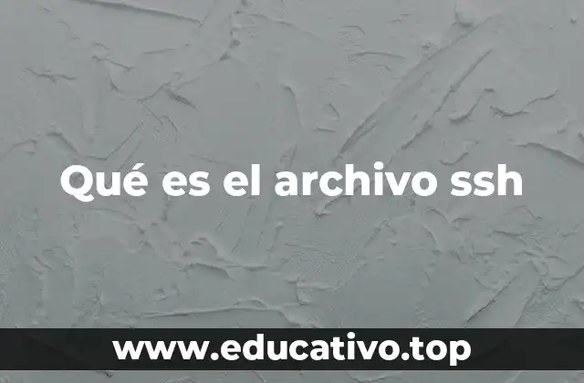 Qué es el archivo ssh