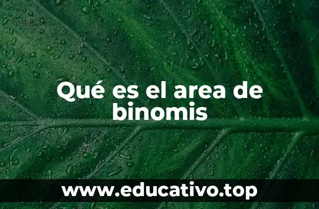Qué es el area de binomis