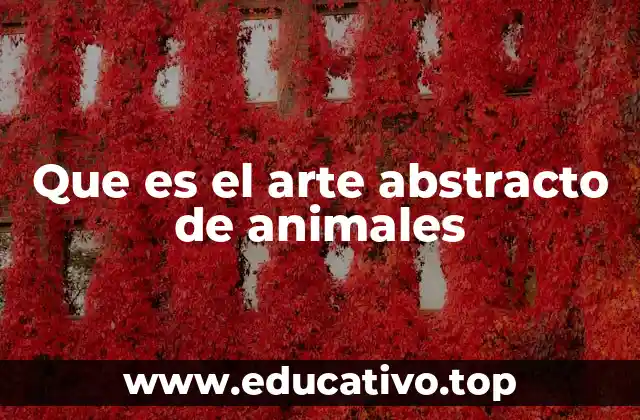 Que es el arte abstracto de animales