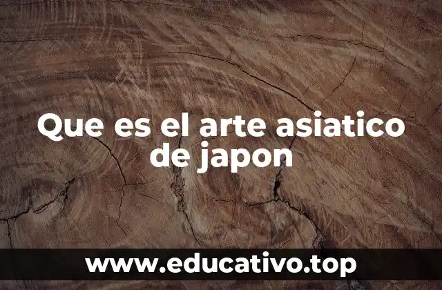 Que es el arte asiatico de japon