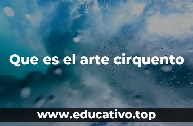 Que es el arte cirquento
