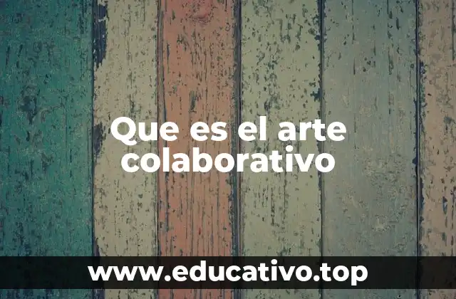 Que es el arte colaborativo