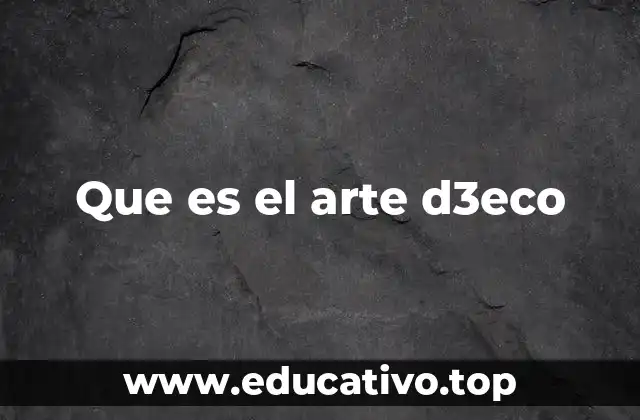 Que es el arte d3eco