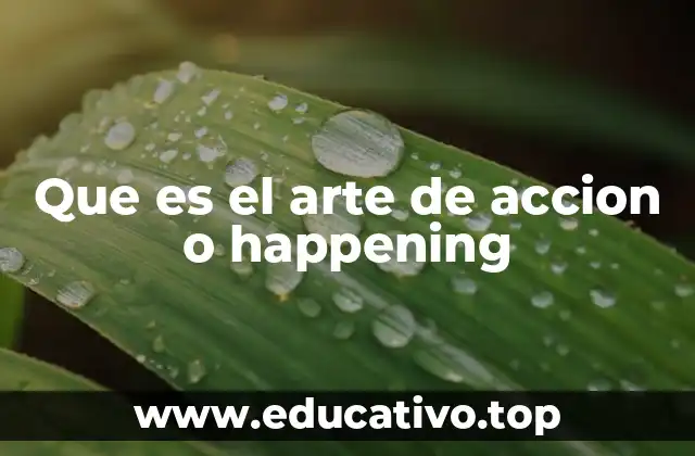 El arte de acción como experiencia inmersiva