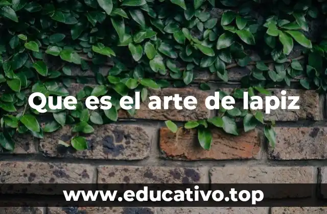 Que es el arte de lapiz