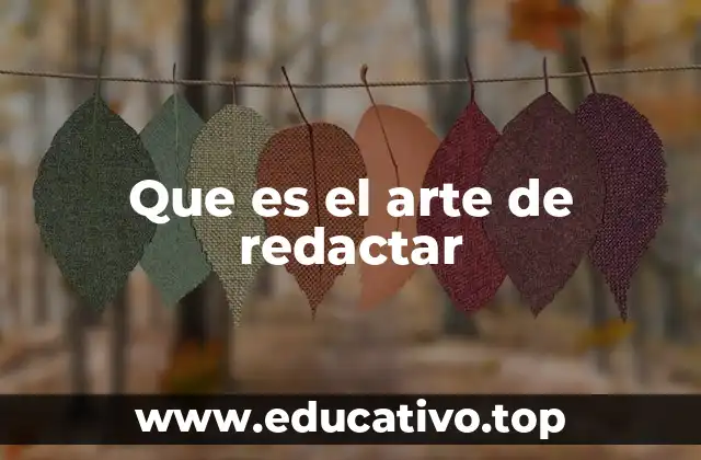 Que es el arte de redactar
