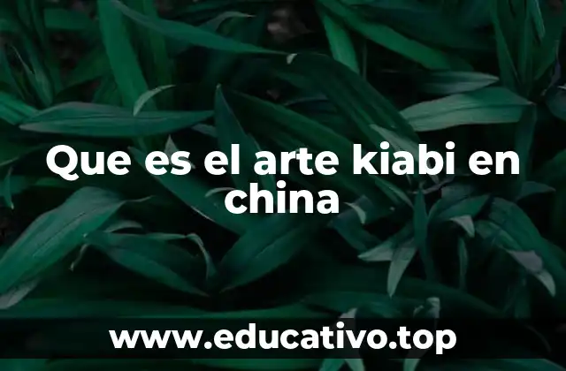 Que es el arte kiabi en china