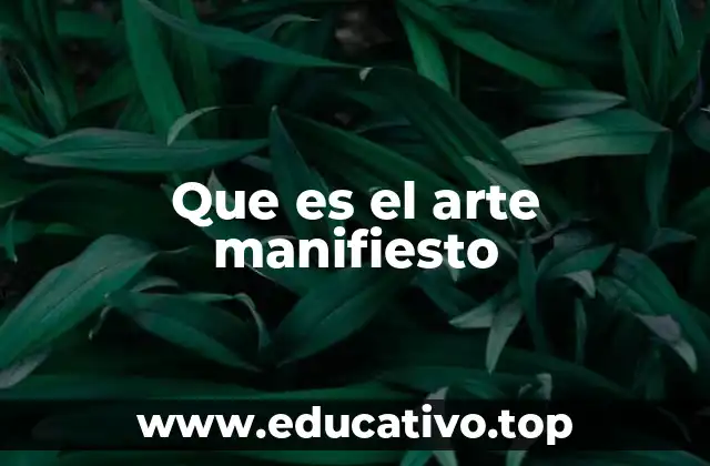 Que es el arte manifiesto