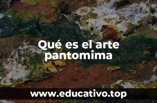 Qué es el arte pantomima