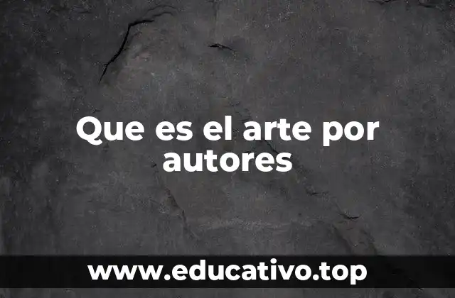 Que es el arte por autores