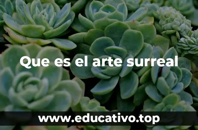 Que es el arte surreal