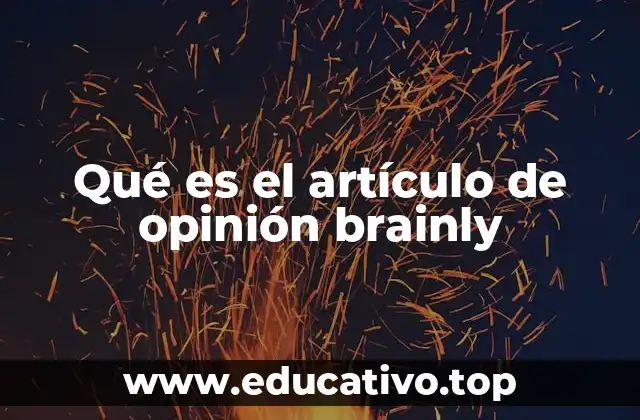 Qué es el artículo de opinión brainly