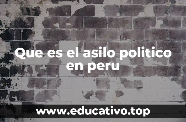 Que es el asilo politico en peru