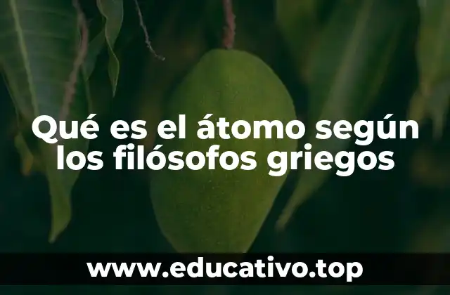 La visión griega de la materia y la estructura del universo