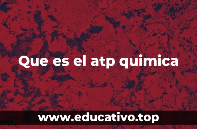 Que es el atp quimica