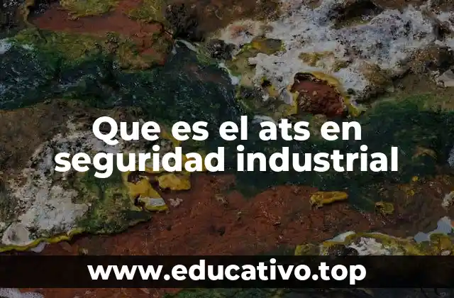 Que es el ats en seguridad industrial