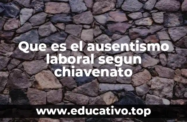 Que es el ausentismo laboral segun chiavenato