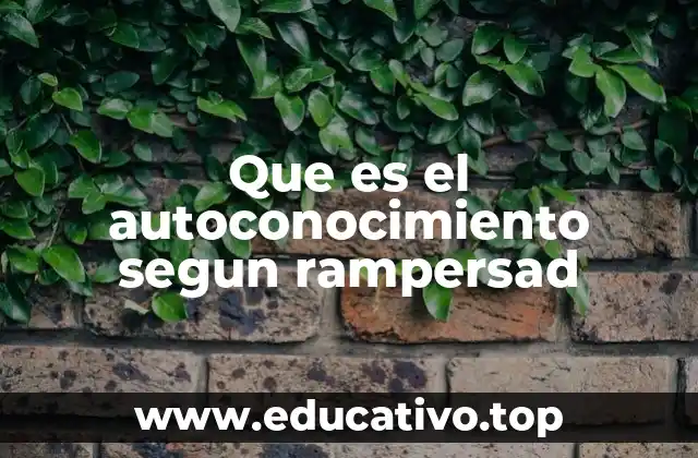 Que es el autoconocimiento segun rampersad