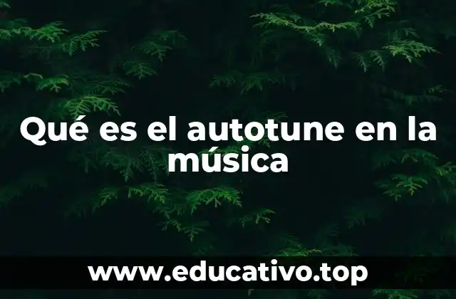 Qué es el autotune en la música