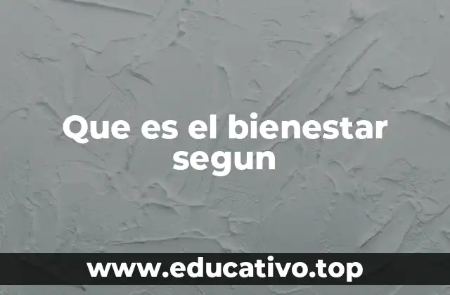 Que es el bienestar segun