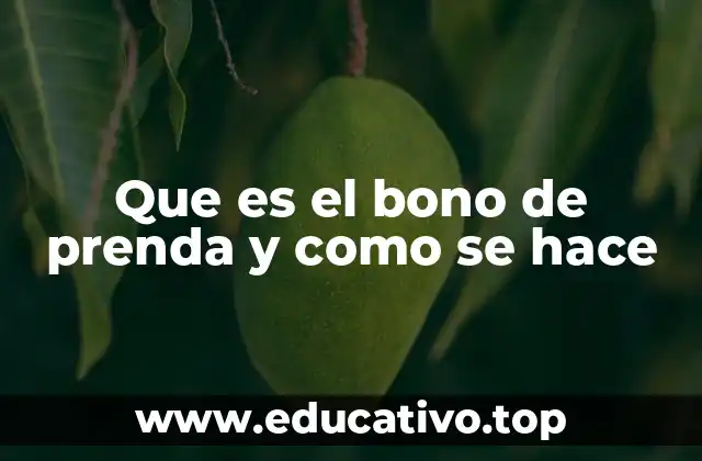 Que es el bono de prenda y como se hace