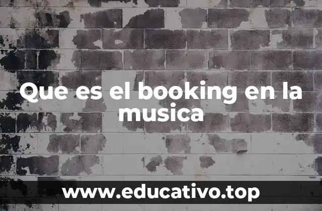 Que es el booking en la musica