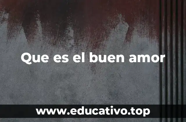 Que es el buen amor
