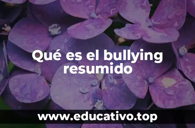 Qué es el bullying resumido