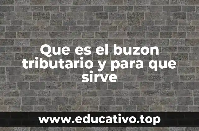 Que es el buzon tributario y para que sirve