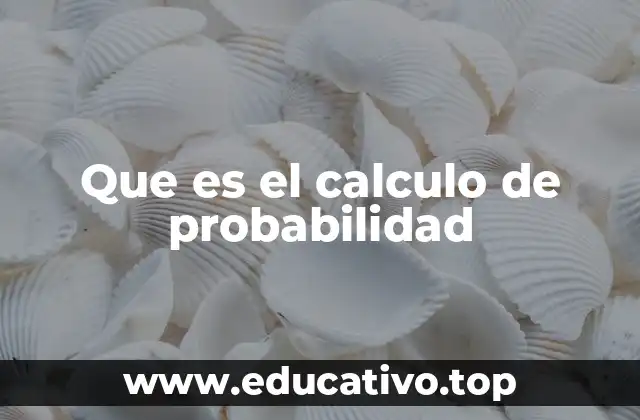 Que es el calculo de probabilidad