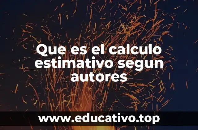 Que es el calculo estimativo segun autores
