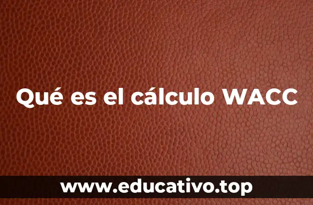 Qué es el cálculo WACC