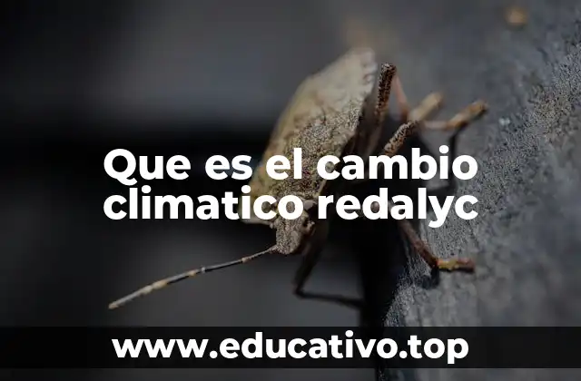 Que es el cambio climatico redalyc