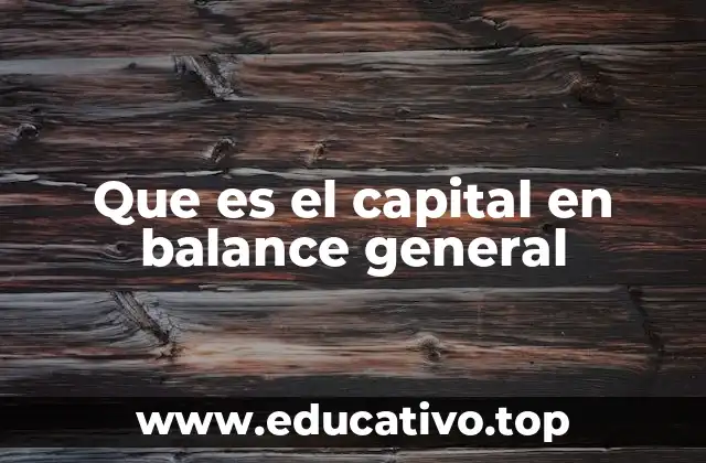 Que es el capital en balance general