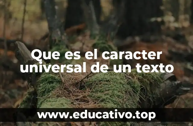 Que es el caracter universal de un texto