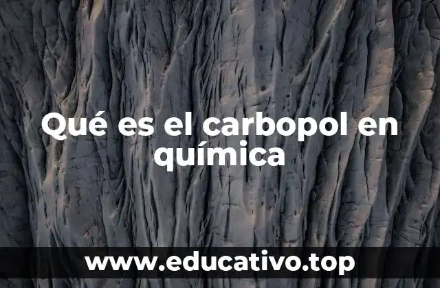 Qué es el carbopol en química