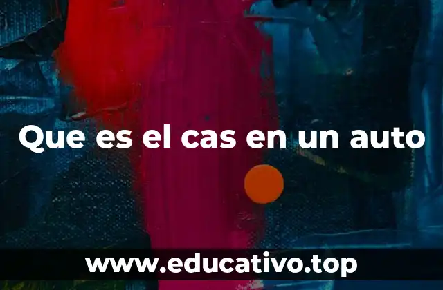 Que es el cas en un auto