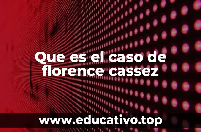 Que es el caso de florence cassez