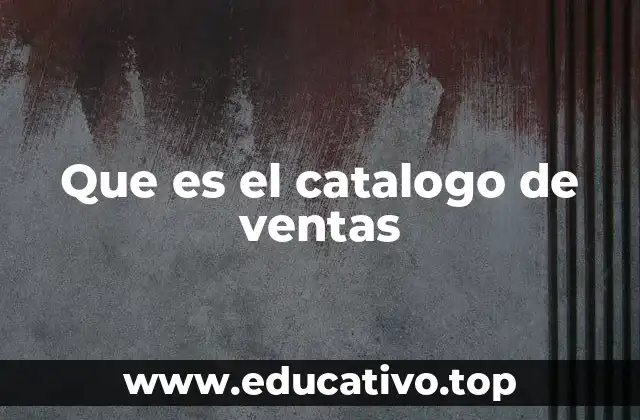 Que es el catalogo de ventas